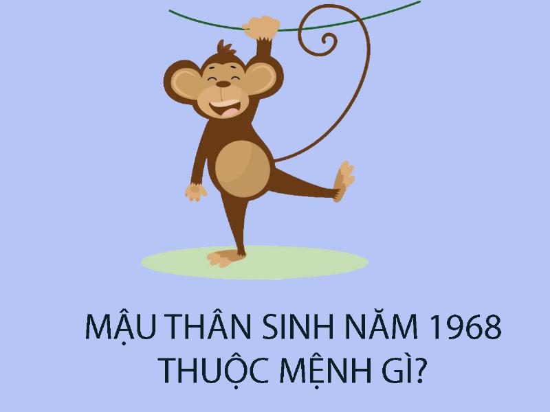 Tuổi Mậu Thân 1968 con giáp Khỉ và mệnh Đại Trạch Thổ trong phong thủy Á Đông